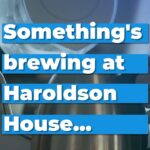 Something's brewing at Haroldson House